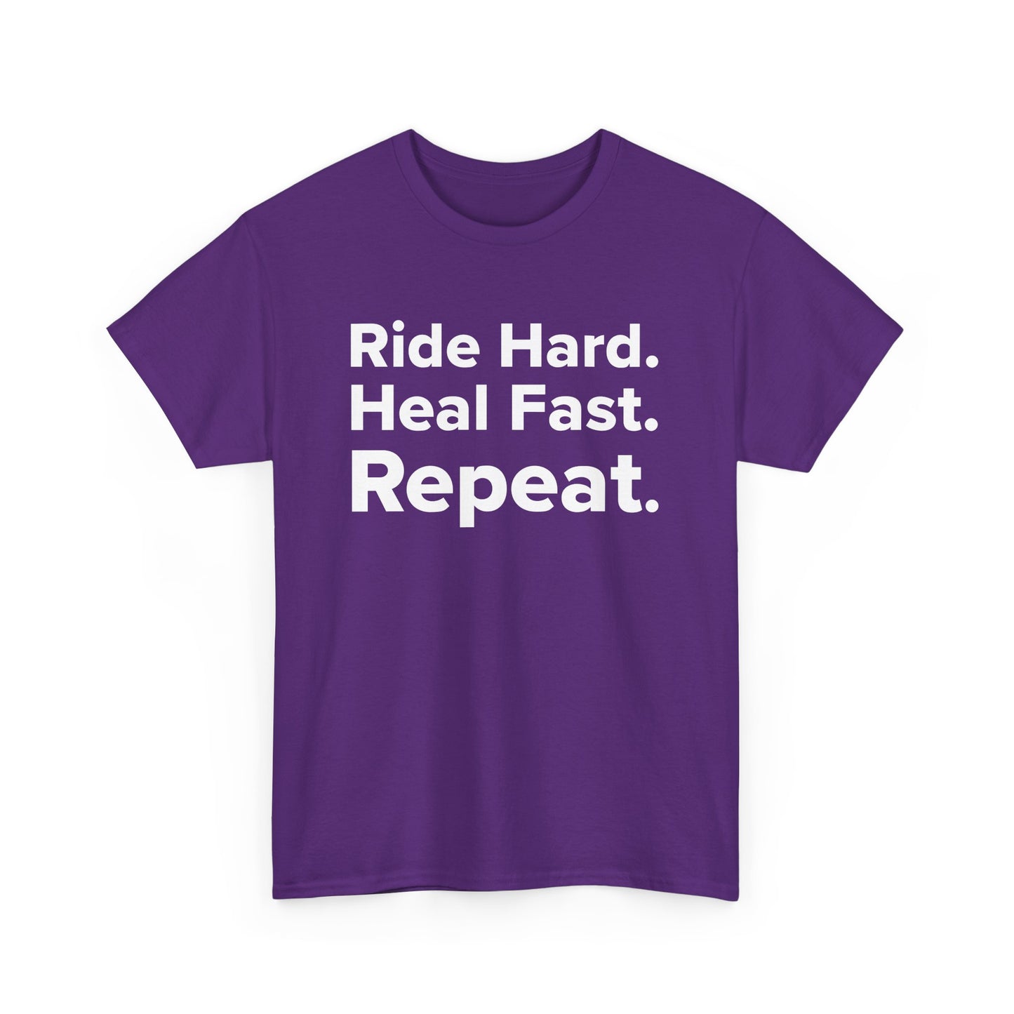 Ride Hard. Heal Fast. Repeat. - Adult Unisex Cotton Tee