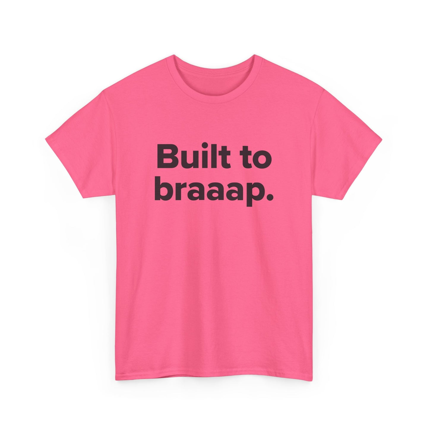 Built to Braaap – Adult Unisex Tee