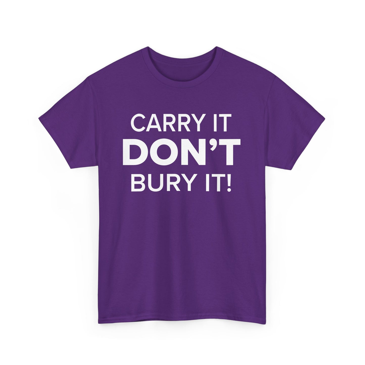 Carry It, DON'T Bury It! - Adult Unisex Cotton Tee