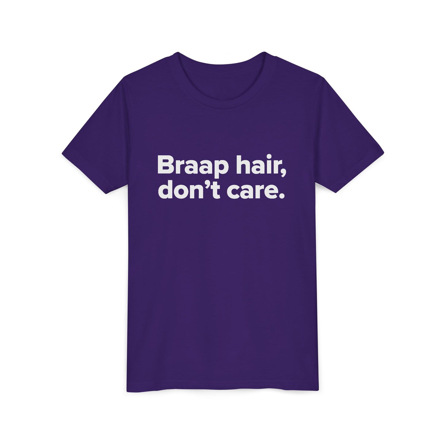 Braap Hair, Don't Care. - Youth Girls Cotton Tee