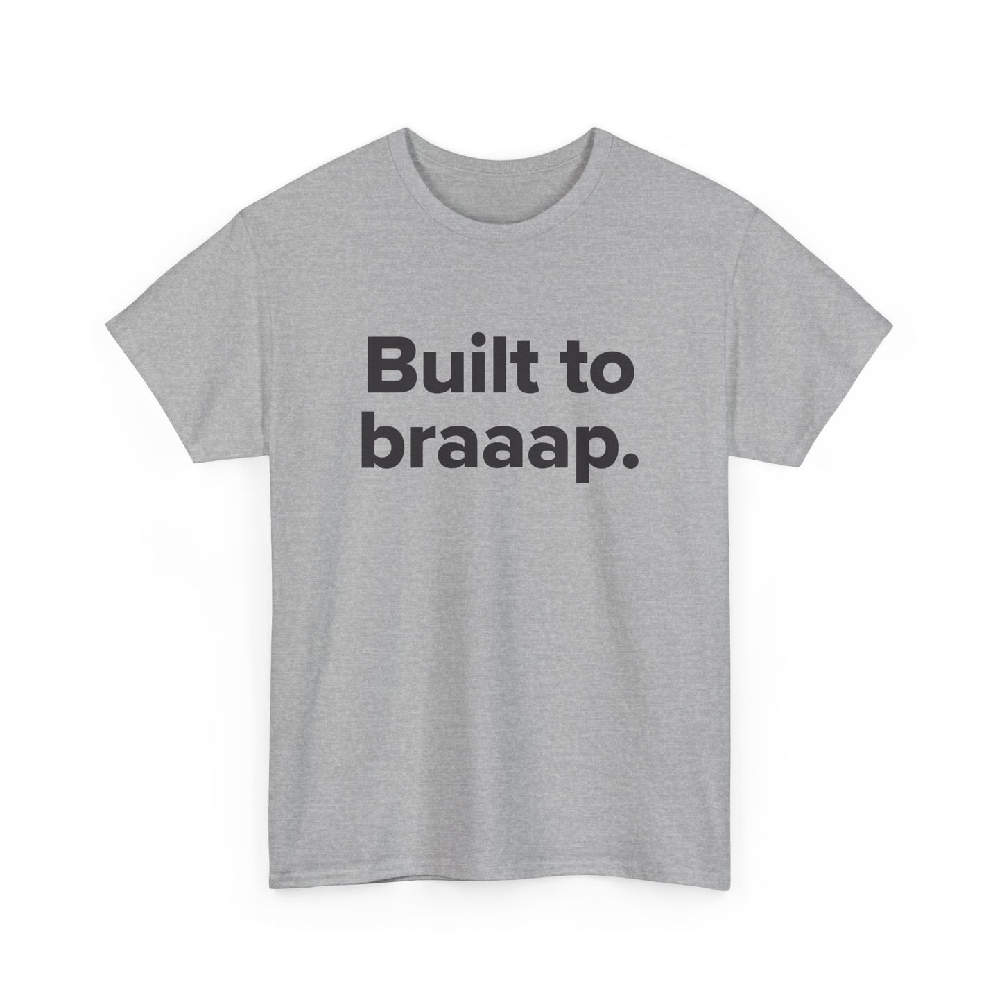 Built to Braaap – Adult Unisex Tee