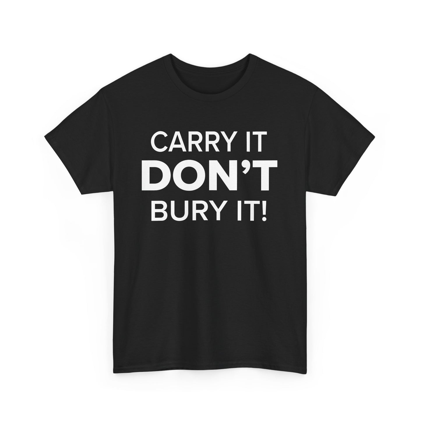 Carry It, DON'T Bury It! - Adult Unisex Cotton Tee