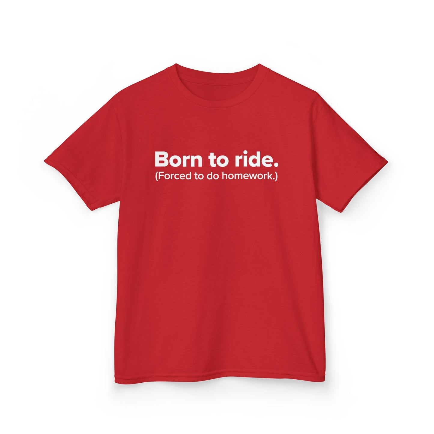 Born to Ride. (Forced to do homework.) - Youth Unisex Cotton Tee