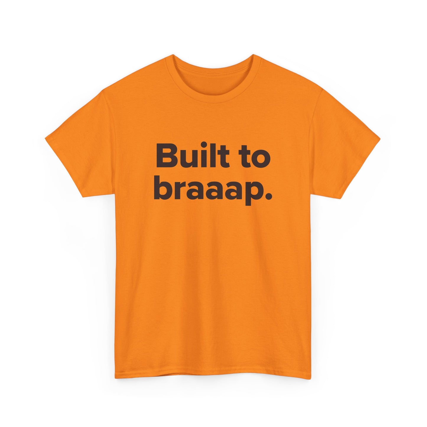 Built to Braaap – Adult Unisex Tee