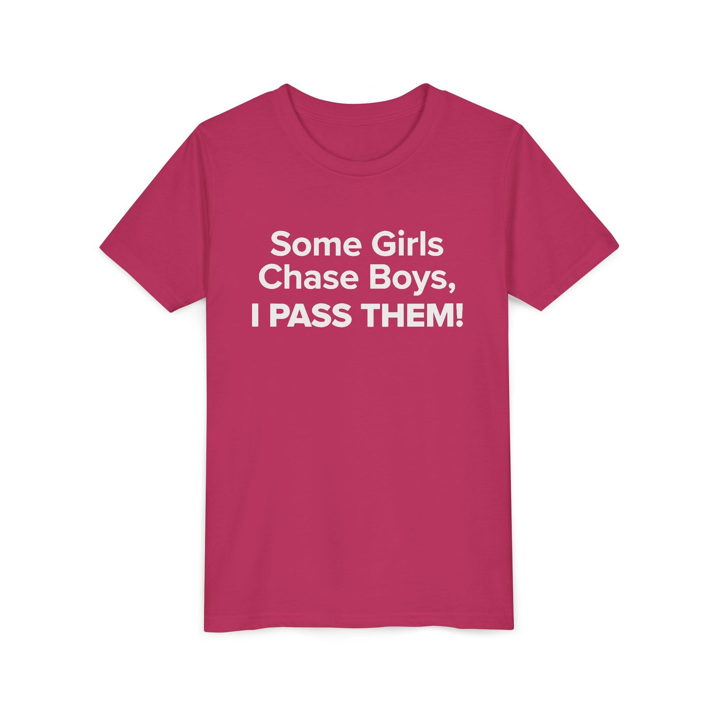 Some Girls Chase Boys, I Pass Them! - Youth Girls Cotton Tee