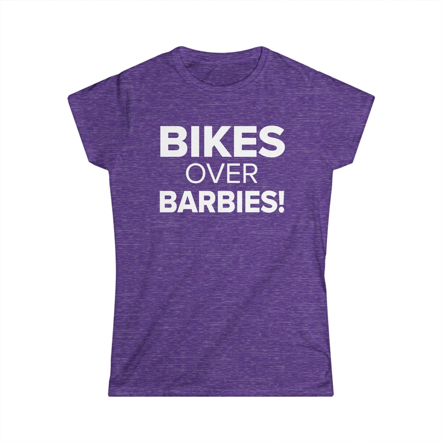 Bikes Over Barbies! - Women's Soft-style Tee
