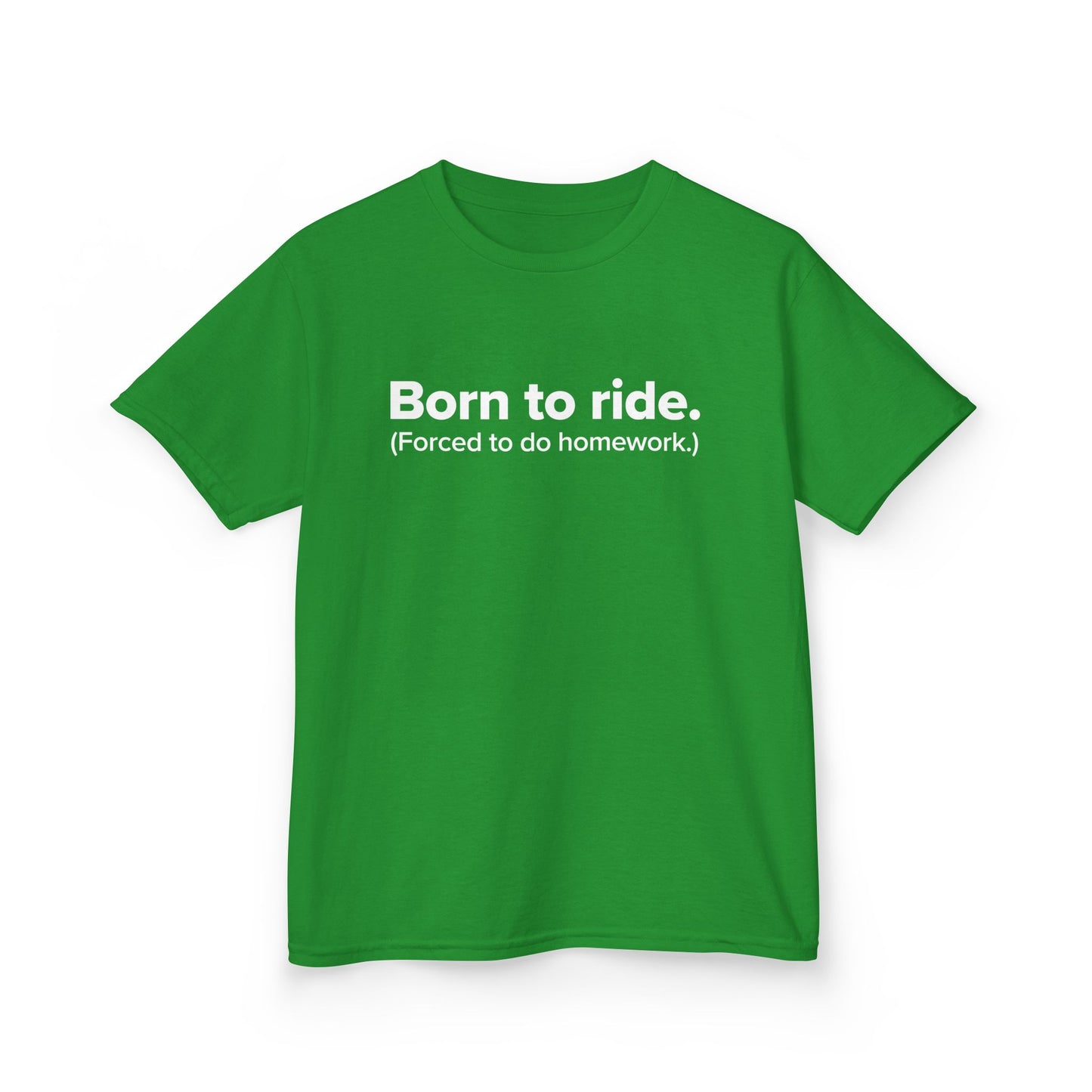 Born to Ride. (Forced to do homework.) - Youth Unisex Cotton Tee