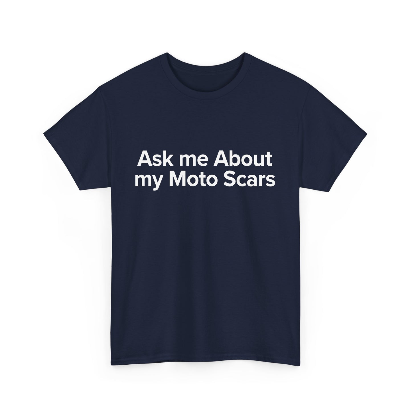 Ask Me About My Moto Scars - Adult Unisex Cotton Tee