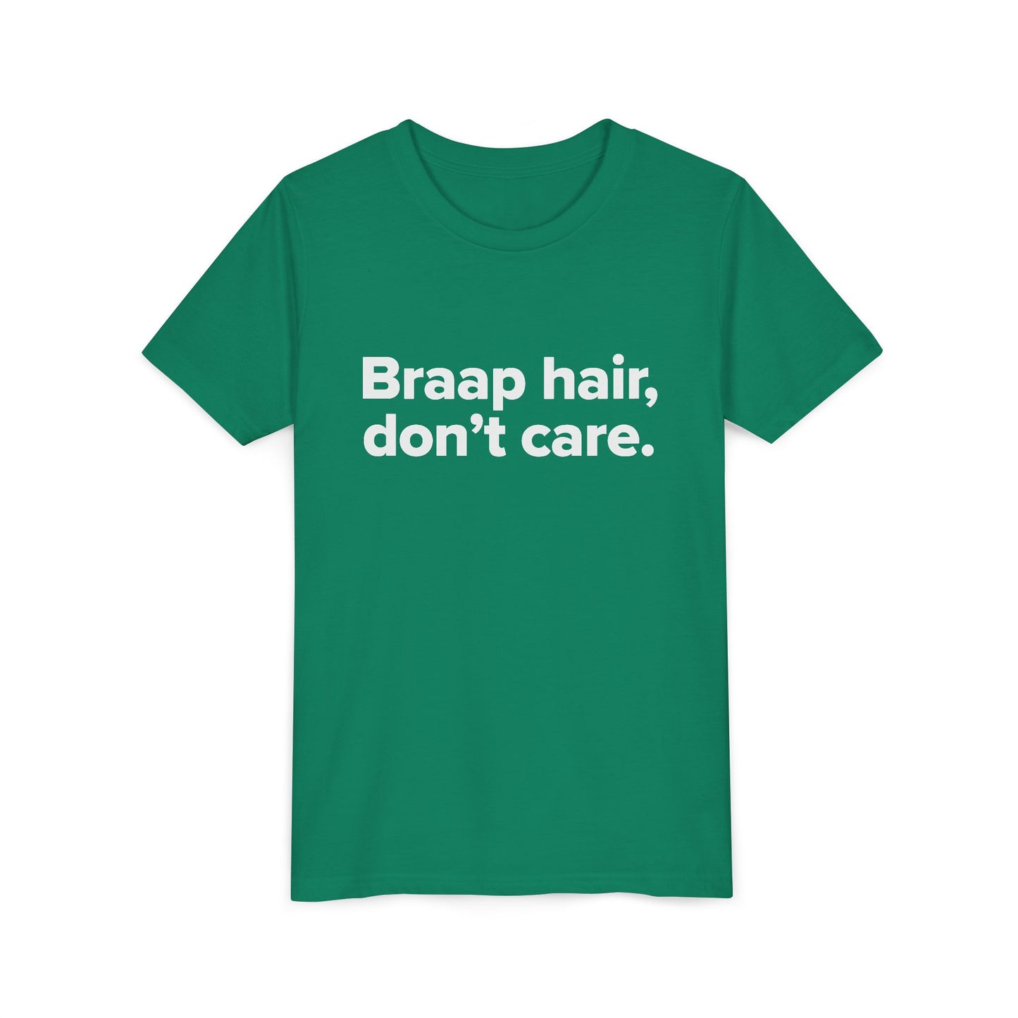 Braap Hair, Don't Care. - Youth Girls Cotton Tee