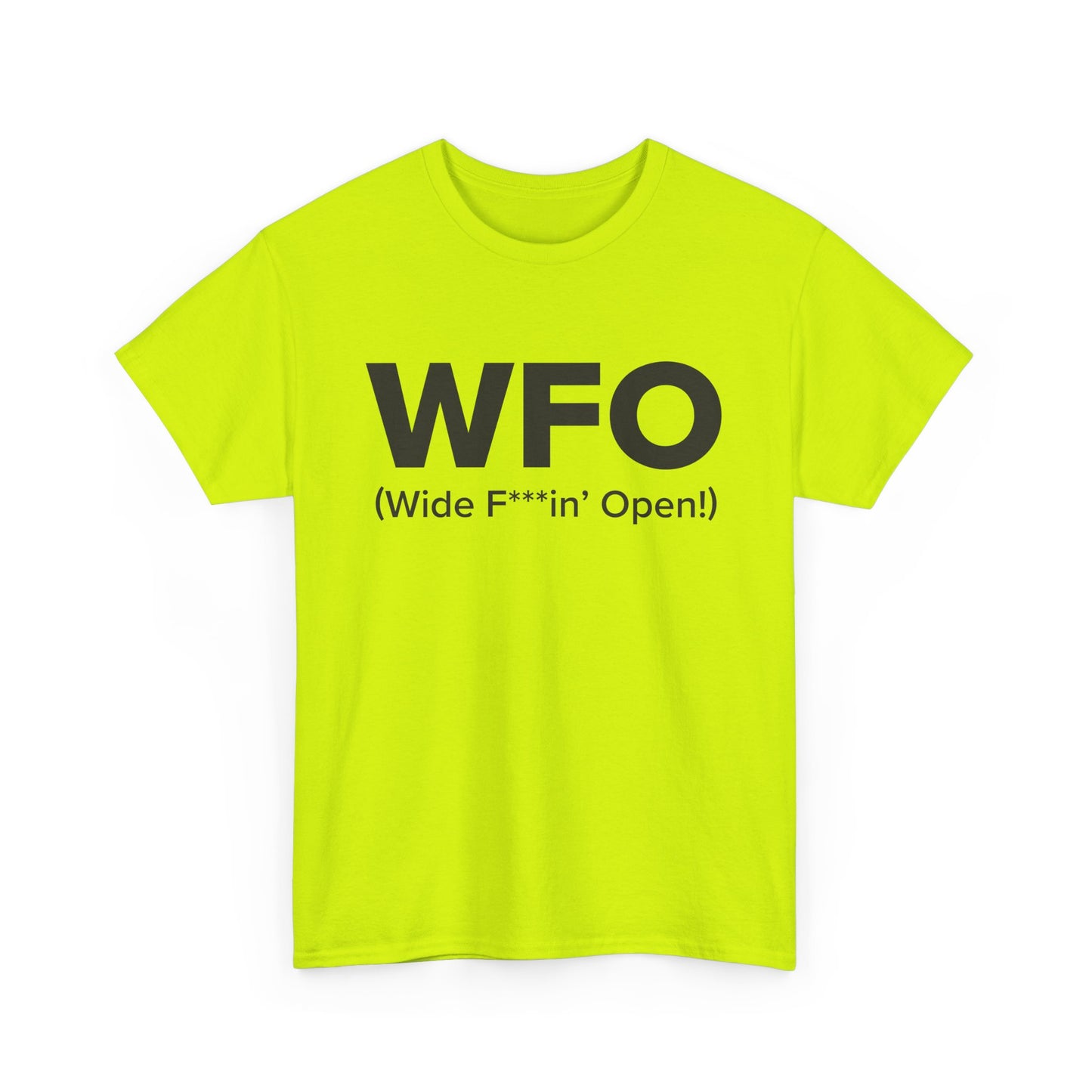 WFO (Wide F***in' Open!) - Adult Unisex Cotton Tee