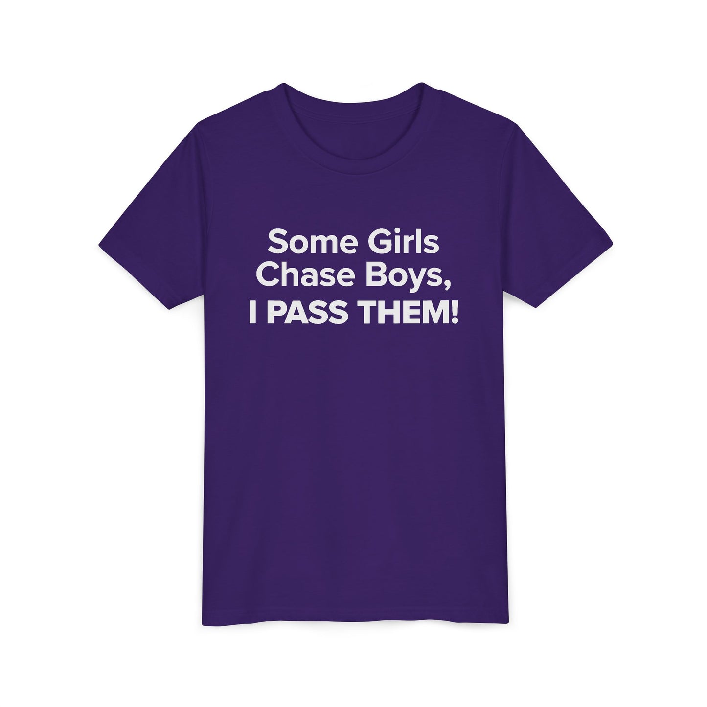 Some Girls Chase Boys, I Pass Them! - Youth Girls Cotton Tee