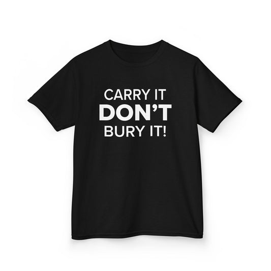 Carry It, Don't Bury It! - Youth Unisex Cotton Tee