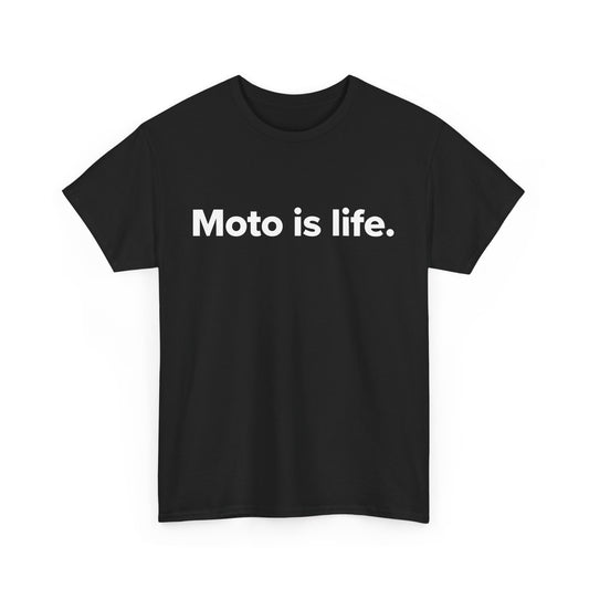 Moto is life. - Adult Unisex Cotton Tee