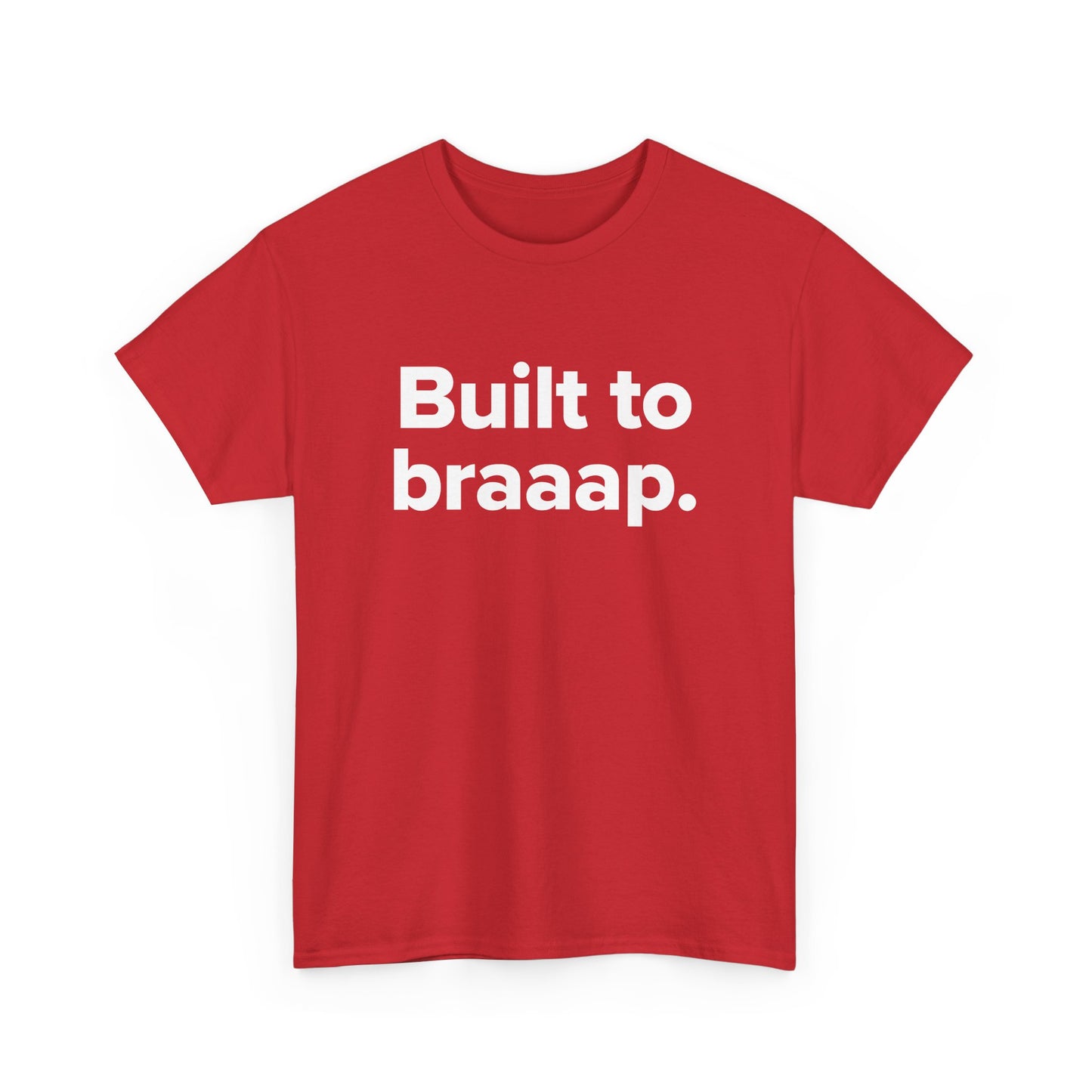 Built to Braaap – Adult Unisex Tee