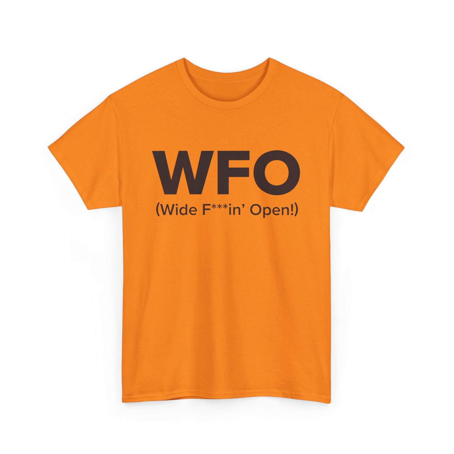 WFO (Wide F***in' Open!) - Adult Unisex Cotton Tee