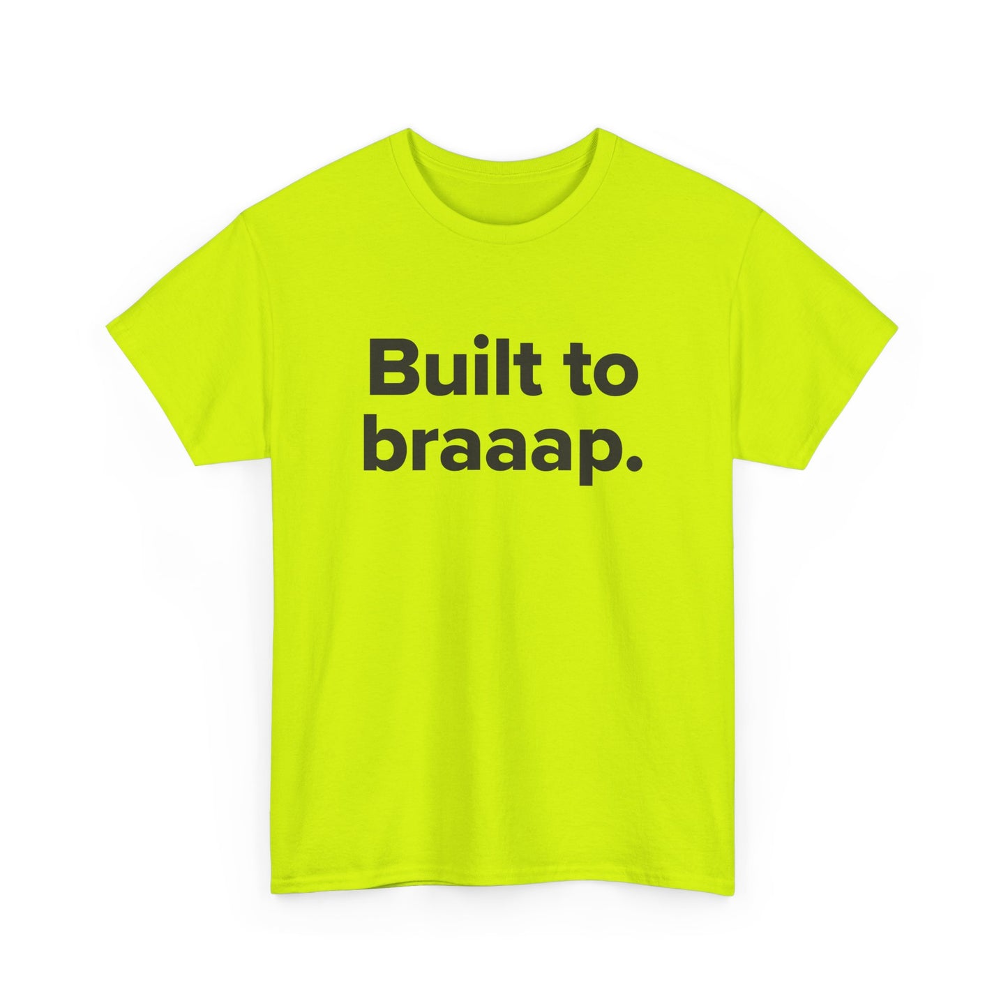 Built to Braaap – Adult Unisex Tee
