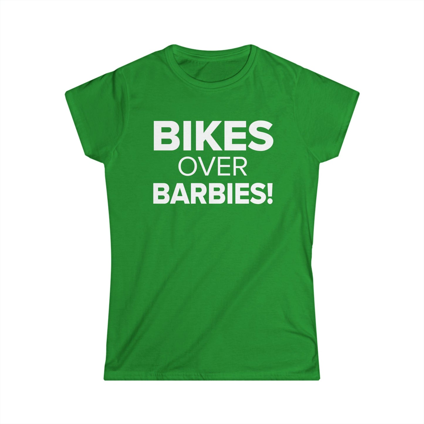 Bikes Over Barbies! - Women's Soft-style Tee