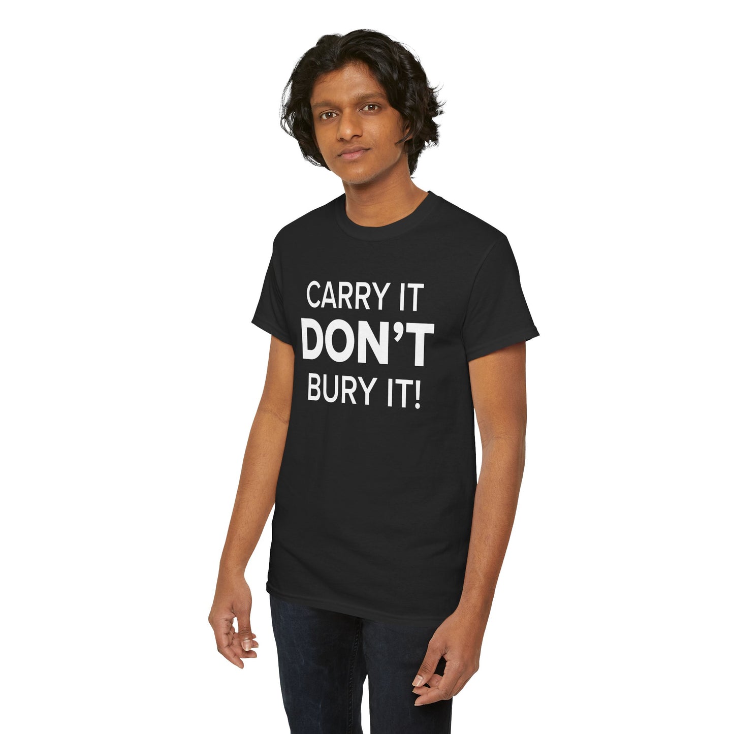 Carry It, DON'T Bury It! - Adult Unisex Cotton Tee