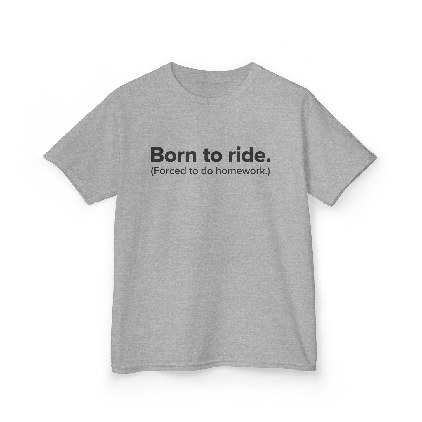 Born to Ride. (Forced to do homework.) - Youth Unisex Cotton Tee
