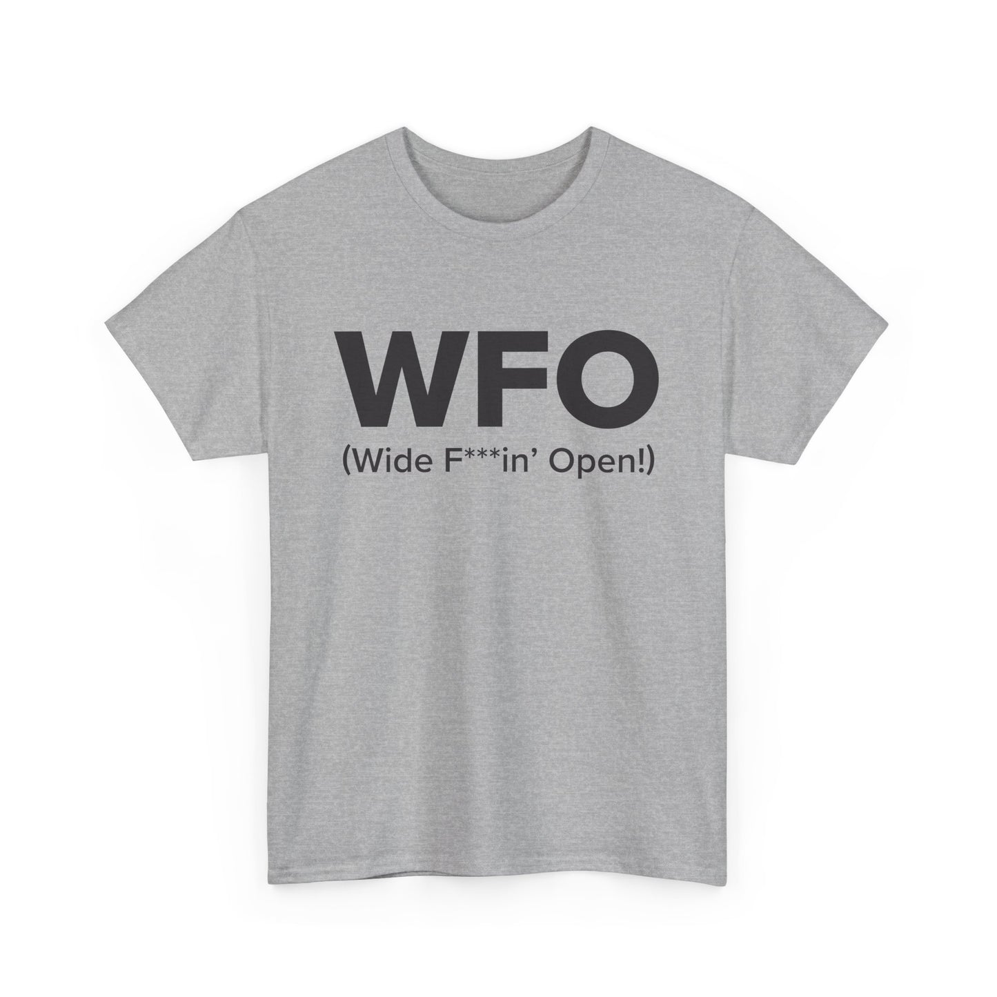 WFO (Wide F***in' Open!) - Adult Unisex Cotton Tee
